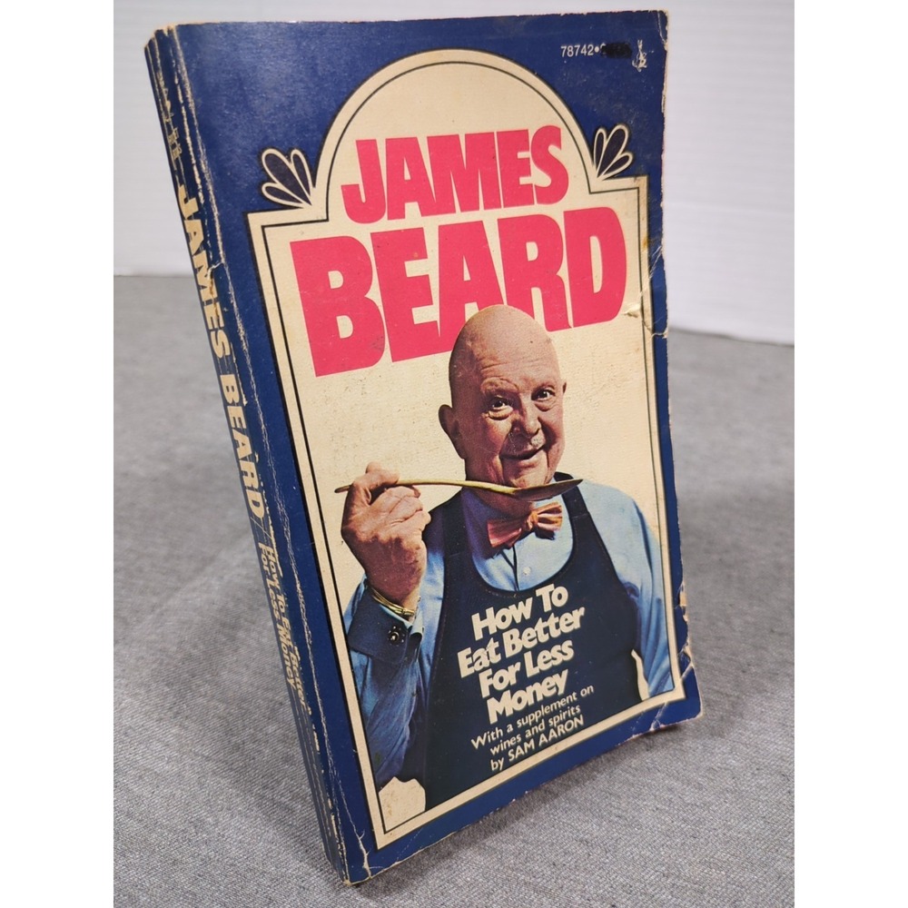 1974 James Beard How To Eat better For Less Money - An Obviously Old PB Cookbook